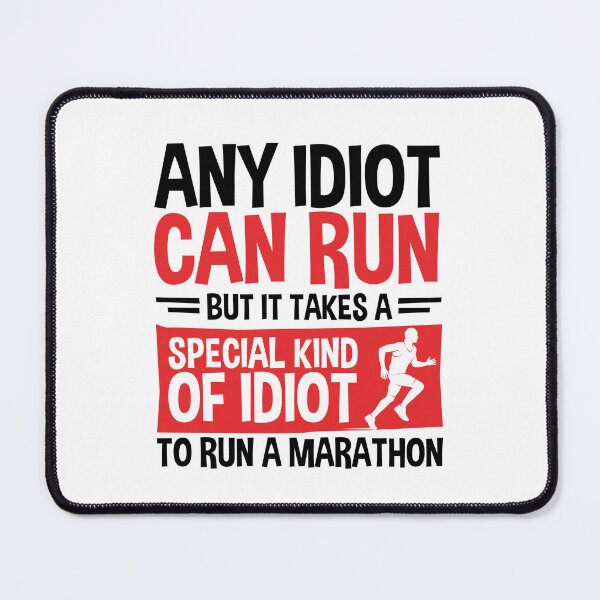 Item preview, Any Idiot Can Run But It Takes a Special Kind of Idiot to Run a Marathon designed and sold by jaygo.