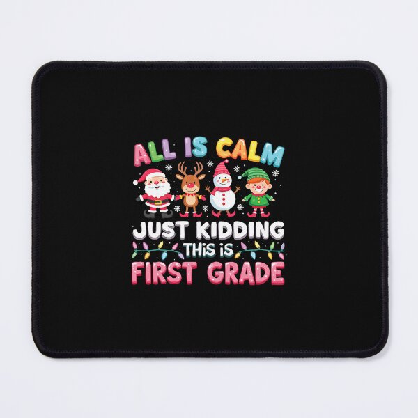 Item preview, All Is Calm Just Kidding First Grade designed and sold by clarabersetart.
