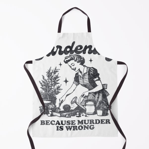 Item preview, Gardening Because murder is wrong Active designed and sold by pndkerri.