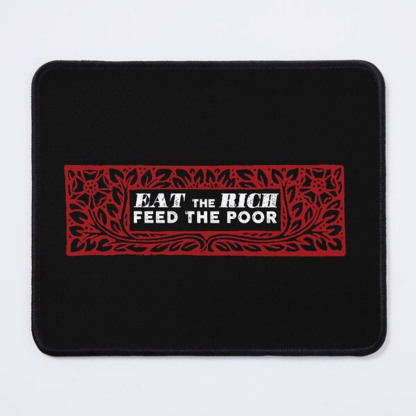 Item preview, Eat the rich feed the poor designed and sold by remerasnerdas.