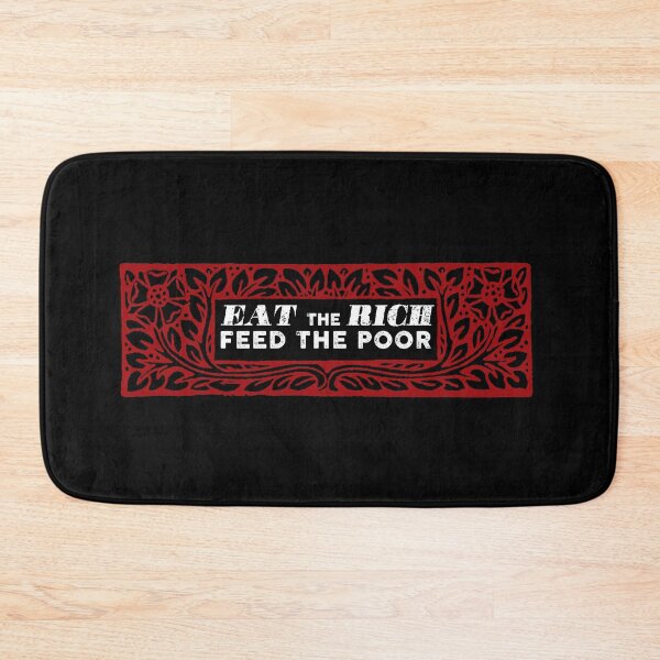 Item preview, Eat the rich feed the poor designed and sold by remerasnerdas.