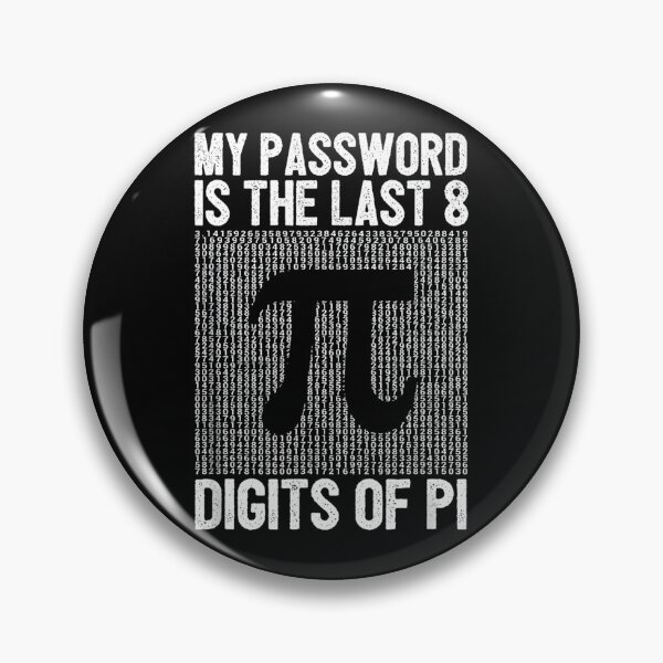 Item preview, My Password Is The Last 8 Digits Of Pi, Pi Day, Math Teacher, Pi Day, Funny Math, Mathematics designed and sold by DoodleUrban.