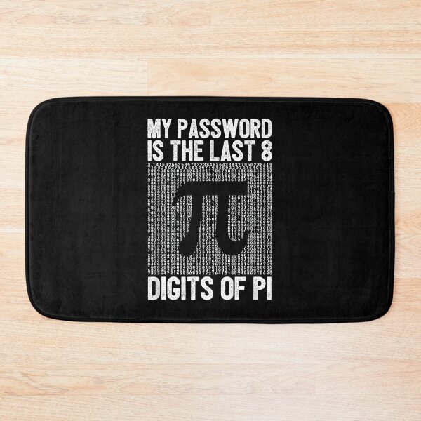 Item preview, My Password Is The Last 8 Digits Of Pi, Pi Day, Math Teacher, Pi Day, Funny Math, Mathematics designed and sold by DoodleUrban.