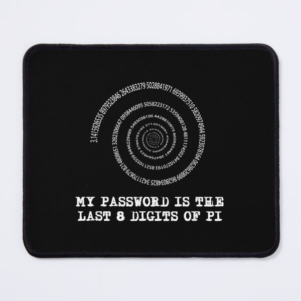 Item preview, My Password Is The Last 8 Digits Of Pi, Pi Day, Math Teacher, Pi Day, Funny Math, Mathematics designed and sold by DoodleUrban.