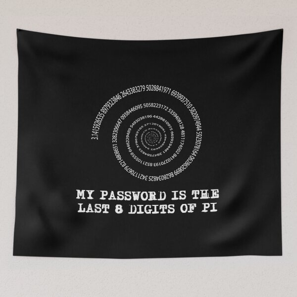 Item preview, My Password Is The Last 8 Digits Of Pi, Pi Day, Math Teacher, Pi Day, Funny Math, Mathematics designed and sold by DoodleUrban.