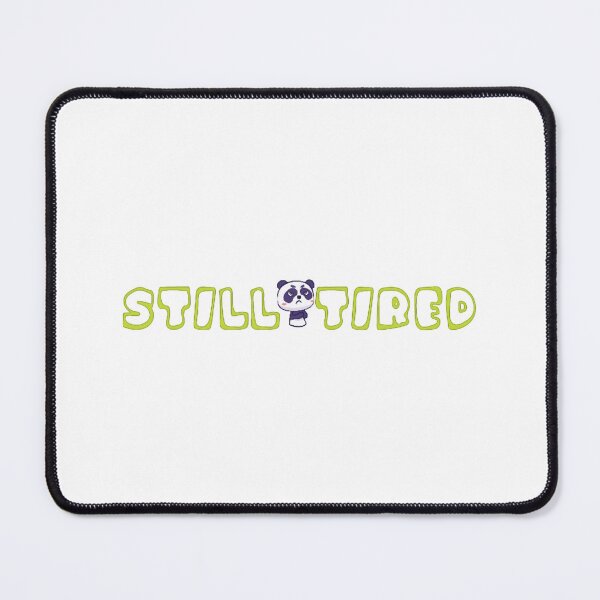 Item preview, Still Tired - Funny and Relatable Lazy Day Quote designed and sold by Dragon's Ascent.