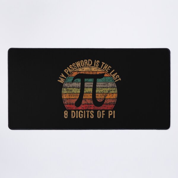 Item preview, My Password Is The Last 8 Digits Of Pi, Pi Day, Math Teacher, Pi Day, Funny Math, Mathematics designed and sold by DoodleUrban.