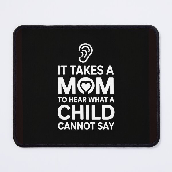 Item preview, It Takes a Mom to Hear What a Child Cannot Say-Autism Mom Shirt designed and sold by Viktorio Art Shop.