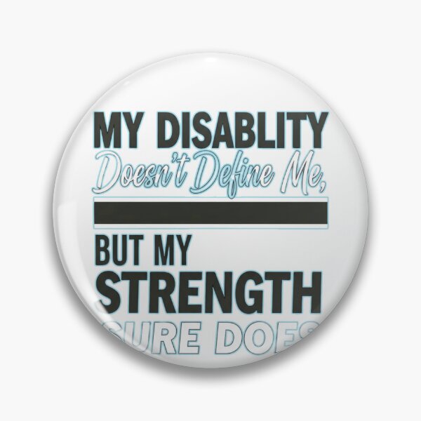 Item preview, My Disability Doesn't Define Me, But My Strength Sure Does - Disability Pride Empowerment Design designed and sold by FitEnvy.