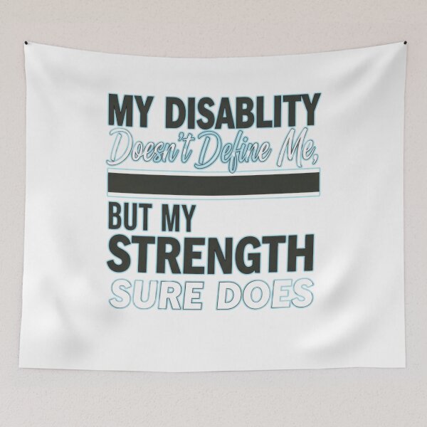 Item preview, My Disability Doesn't Define Me, But My Strength Sure Does - Disability Pride Empowerment Design designed and sold by FitEnvy.