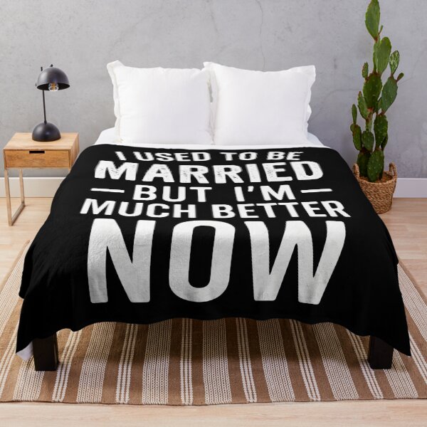 Item preview, I Used To Be Married But I'm Much Better Now designed and sold by hemagamo.