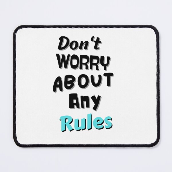 Item preview, Don’t Worry About Any Rules – Motivational Quote Typography Design designed and sold by TorqueThread.