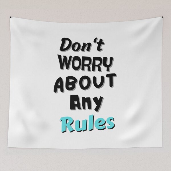 Item preview, Don’t Worry About Any Rules – Motivational Quote Typography Design designed and sold by TorqueThread.