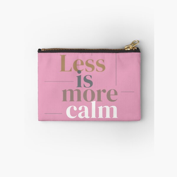 Item preview, Less Is More Calm – Minimalist Mindfulness Quote Design designed and sold by MyTshirtArt.