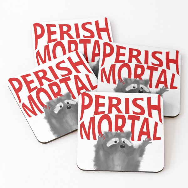 Item preview, Perish Mortal Racoon designed and sold by PissKind.