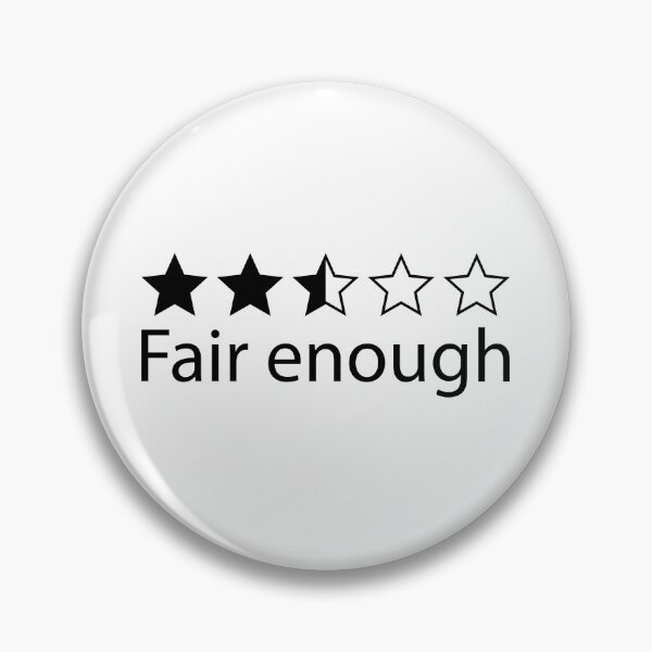 Item preview, Fair Enough - 2.5 Stars Realistic Rating designed and sold by Nothing Wow.