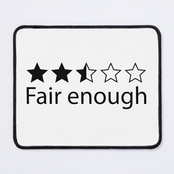 Item preview, Fair Enough - 2.5 Stars Realistic Rating designed and sold by Nothing Wow.