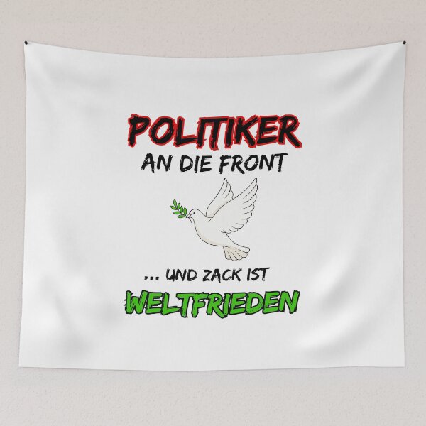 Item preview, Politicians to the front lines and presto, world peace! designed and sold by Zerberus71.