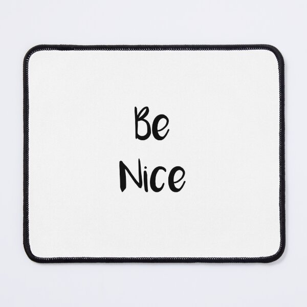Item preview, Be nice designed and sold by Bandosh.