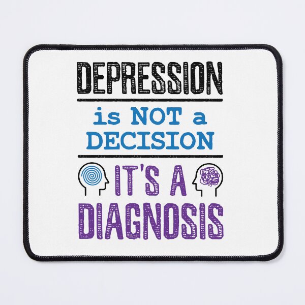 Item preview, Depression Is Not a Decision It's a Diagnosis Mental Health Awareness designed and sold by jaygo.