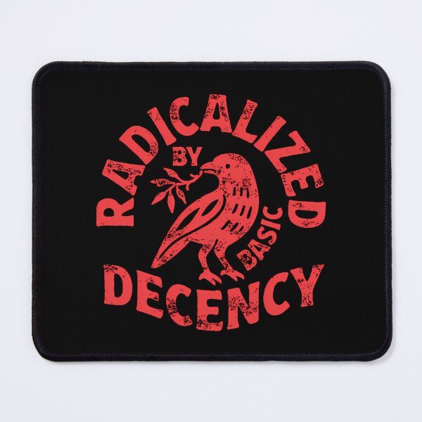 Item preview,  Radicalized By Basic Decency designed and sold by GeneAdams36.