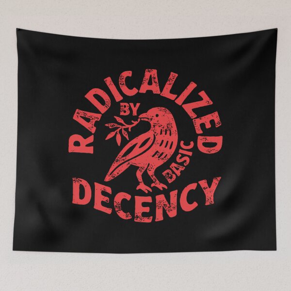 Item preview,  Radicalized By Basic Decency designed and sold by GeneAdams36.