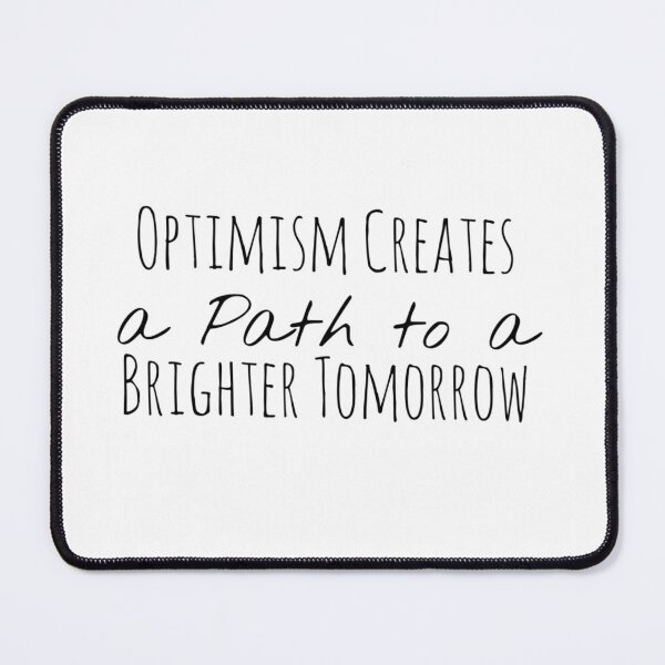 Item preview, Optimism Creates a Path to a Brighter Tomorrow – Hope Affirmationa designed and sold by Camila Ardila.