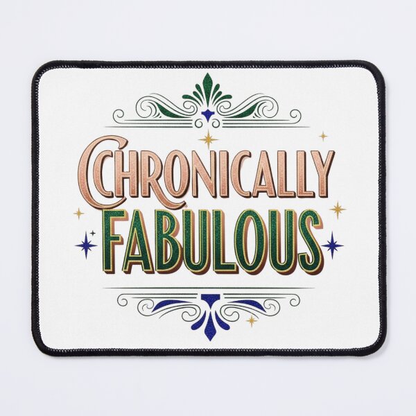 Item preview, Chronically Fabulous designed and sold by FitEnvy.