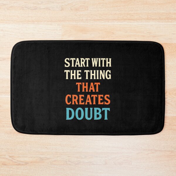 Item preview, START WITH THE THING THAT CREATES DOUBT designed and sold by Motivive.