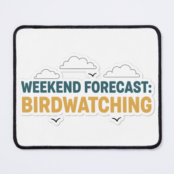 Item preview, Weekend Forecast Birdwatching – Minimal Typography Weather Style Design designed and sold by NatureNookTees.