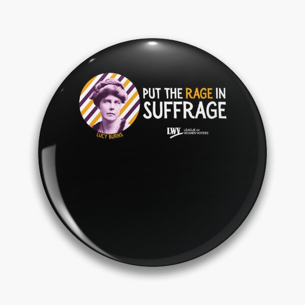 Item preview,  Put The Rage In Suffrage Lucy Burns designed and sold by GeneAdams36.