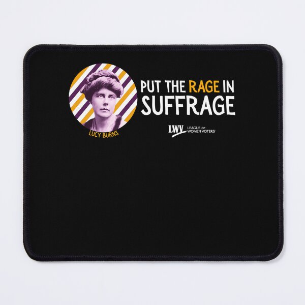 Item preview,  Put The Rage In Suffrage Lucy Burns designed and sold by GeneAdams36.