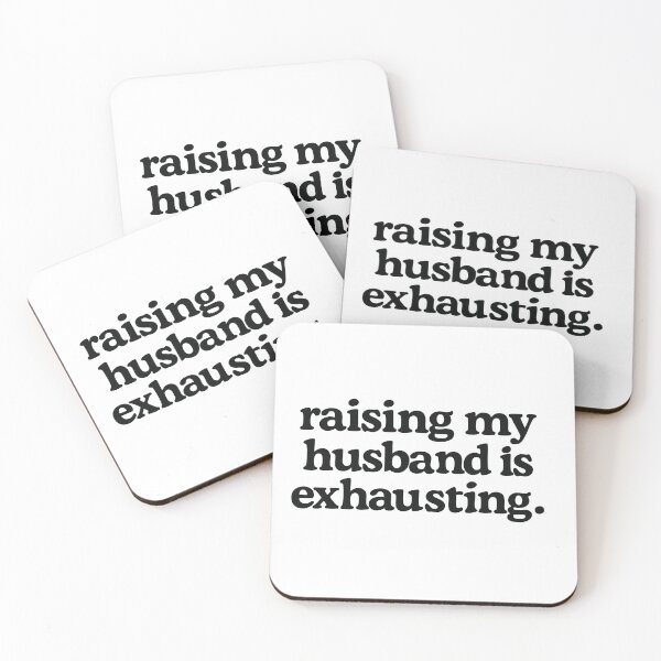 Item preview, raising my husband is exhausting funny designed and sold by CloudyPress.