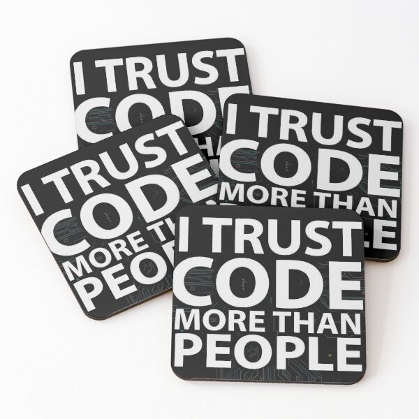 Item preview, ​I Trust Code More Than People. designed and sold by [ATS].