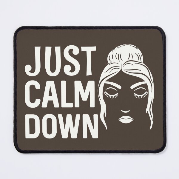 Item preview, Just Calm down designed and sold by Innet.