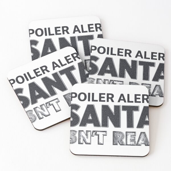 Item preview, Spoiler Alert: Santa Isn't Real. designed and sold by [ATS].