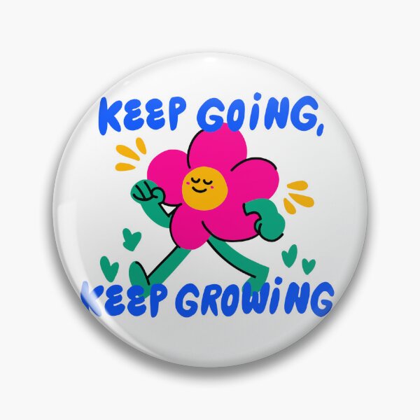 Item preview, Keep Going, Keep Growing – Positive Flower Art designed and sold by velvetskyco.