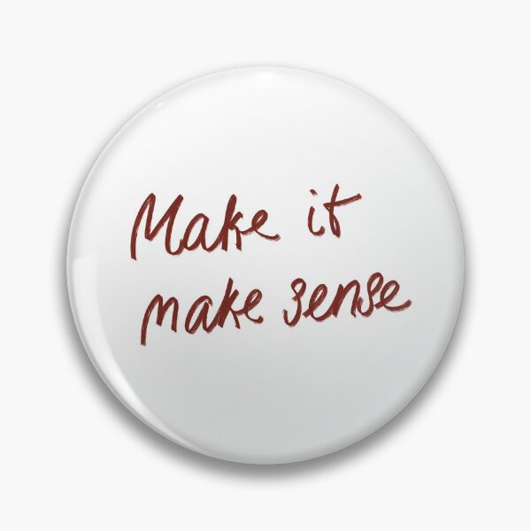 Item preview, Make it make sense designed and sold by Violet Cloud Chaser.