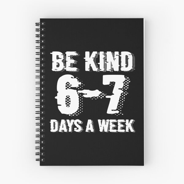 Item preview, Be Kind 6-7 Days A Week Meme designed and sold by Print-Panda.