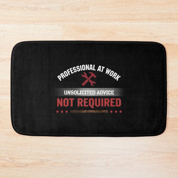 Item preview, Professional at Work – No Advice Required designed and sold by Designer-Tom.