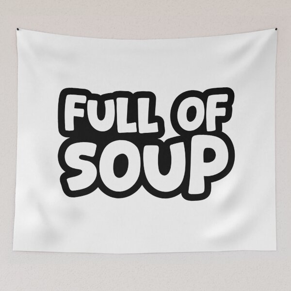 Item preview, Full Of Soup, Outline Internet Memes designed and sold by Memes N Lore .