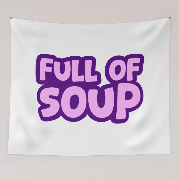 Item preview, Full Of Soup, Purple Outline Internet Memes designed and sold by Memes N Lore .