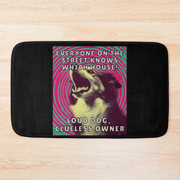 Item preview, Loud Dog Clueless Owner  designed and sold by MojaveTradePost.