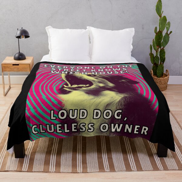 Item preview, Loud Dog Clueless Owner  designed and sold by MojaveTradePost.