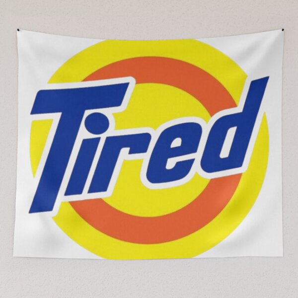 Item preview, Tired designed and sold by GraphicMondaze.