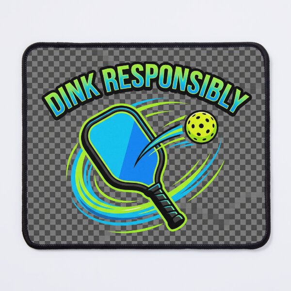 Item preview, Dink Responsibly (Pickleball) designed and sold by courtsideco.