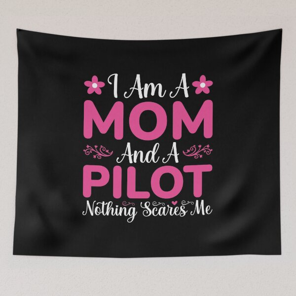 Item preview, I Am a Mom and a Pilot Nothing Scares Me Mother's Day designed and sold by MursalinDesigns.