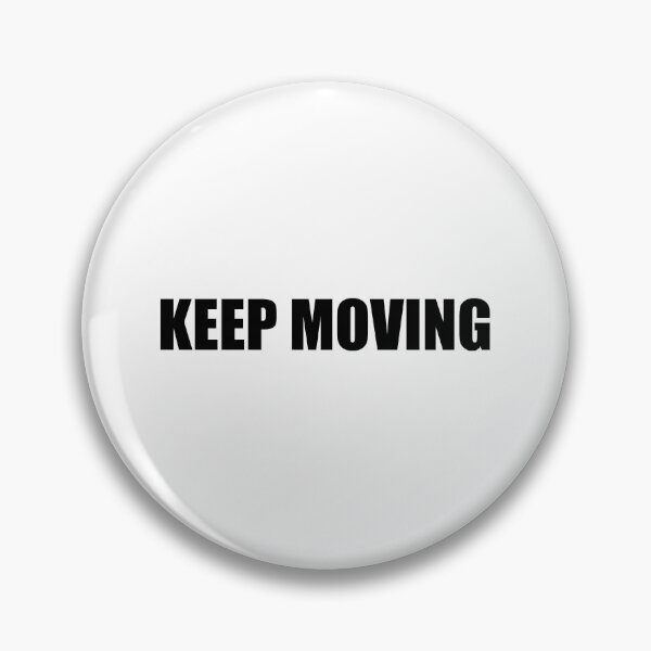 Item preview, Keep moving designed and sold by designing01Ar3.