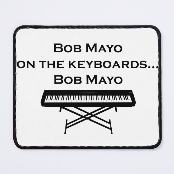 Item preview, Bob Mayo on the Keyboards. Bob Mayo designed and sold by joshpincus.