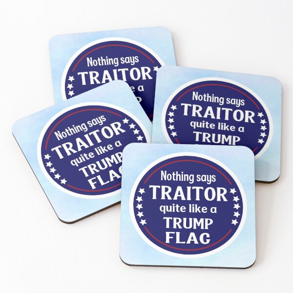 Item preview, Nothing Says Traitor Like a Trump Flag designed and sold by MysticOzzy.